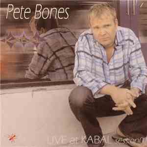 Pete Bones - Live At Kabal - Session 01