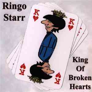 Ringo Starr - King Of Broken Hearts