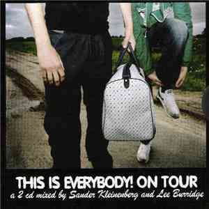 Sander Kleinenberg And Lee Burridge - This Is Everybody! On Tour
