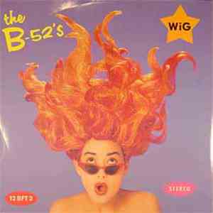 The B-52's - Wig