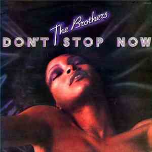 The Brothers - Don't Stop Now
