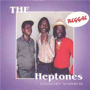 The Heptones - Good Vibes