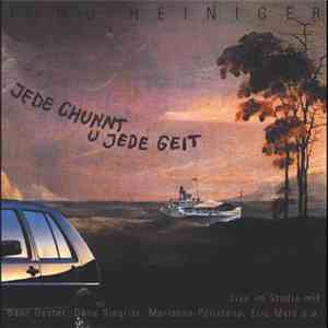 Tinu Heiniger - Jede Chunnt U Jede Geit