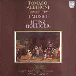 Tomaso Albinoni, I Musici, Heinz Holliger - 4 Concerti Op. 9