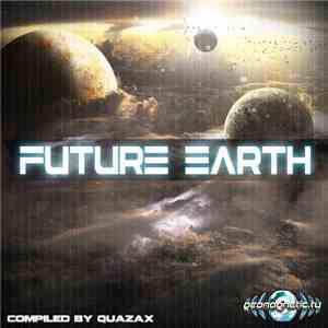 Various - Future Earth (Compiled By Quazax)