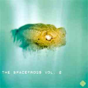 Various - The Spacefrogs Vol. 2