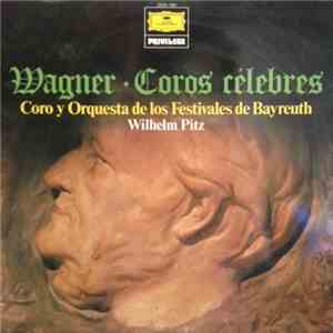 Wagner, Coro Y Orquesta De Los Festivales De Bayreuth, Wilhelm Pitz - Coros ...
