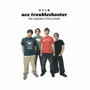Ace Troubleshooter - The Madness Of The Crowds