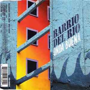 Barrio Del Rio - Onda Buena