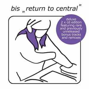 Bis - Return To Central