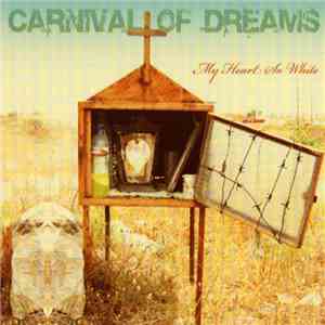 Carnival Of Dreams - My Heart So White