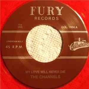 Channels - My Love Will Never Die / Bye Bye Baby