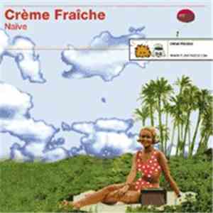 Crème Fraîche - Naïve