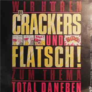 Die Crackers, Flatsch! - Total Daneben / Rückseite
