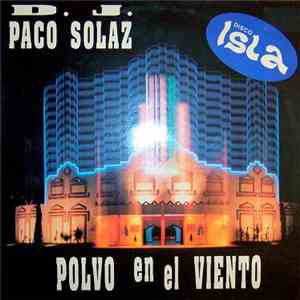 DJ Paco Solaz - Polvo En El Viento