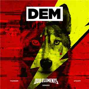 Dub Elements - Thunder / Steamy