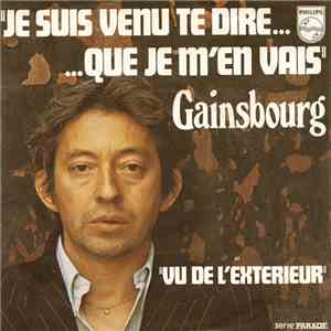 Gainsbourg - Je Suis Venu Te Dire Que Je M'en Vais