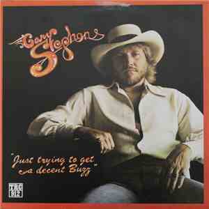 Gary Stephens - Just Trying To Get Decent Buzz