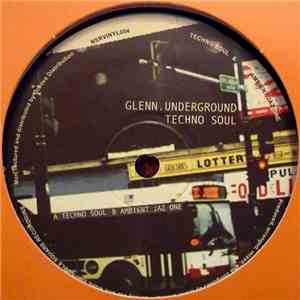 Glenn Underground - Techno Soul & Ambient Jaz One