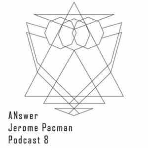 Jérôme Pacman - Podcast 8 Jerome Pacman