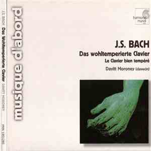 J.S. Bach - Davitt Moroney - Das Wohltemperierte Clavier - Le Clavier Bien  ...