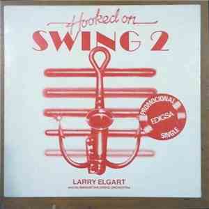Larry Elgart And His Manhattan Swing Orchestra - Hooked On Swing 2