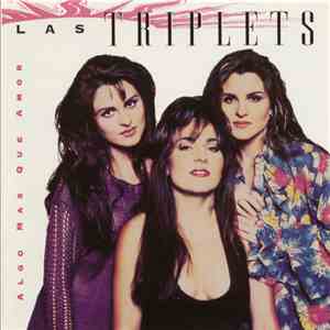 Las Triplets - Algo Mas Que Amor
