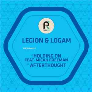 Legion & Logam Feat. Micah Freeman - Holding On / Afterthought