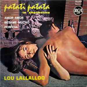 Lou Lallalloo - Patati Patata In Chachacha