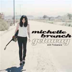 Michelle Branch With Timbaland - Getaway