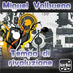 Miguel Valbuena - Tempo Di Rivoluzione