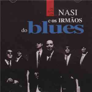 Nasi E Os Irmãos Do Blues - Uma Noite Com... Nasi E Os Irmãos Do Blues