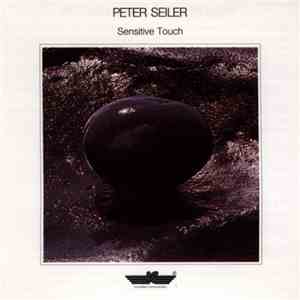 Peter Seiler - Sensitive Touch