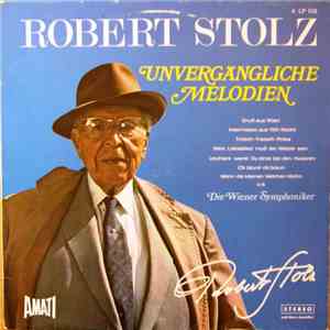 Robert Stolz - Unergängliche Melodien