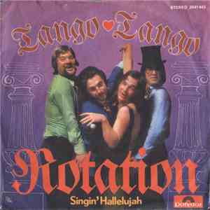 Rotation  - Tango, Tango / Singin' Hallelujah