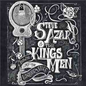 Steve Azar & The Kings Men  - Down At The Liquor Store