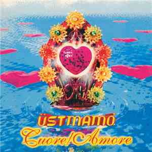 Üstmamò - Cuore/Amore
