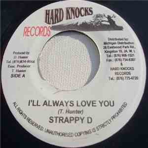 Strappy D - I'll Always Love You