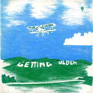 The Clean - Getting Older