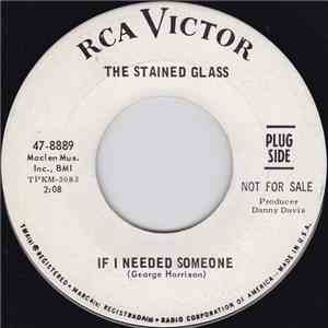 The Stained Glass - If I Needed Someone