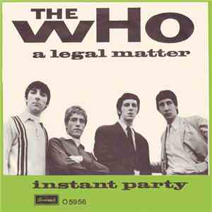 The Who - A Legal Matter / Instant Party