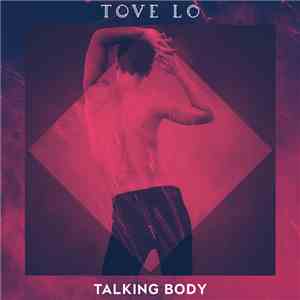Tove Lo - Talking Body