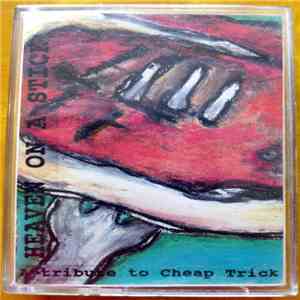Various - Heaven On A Stick: A Tribute To Cheap Trick