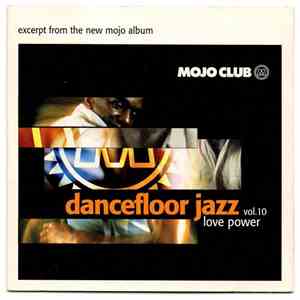 Various - Mojo Club Dancefloor Jazz Volume 10 - Love Power - Exerpt From Th ...