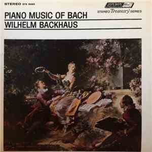 Wilhelm Backhaus, Johann Sebastian Bach - Piano Music of Bach Wilhelm Backh ...