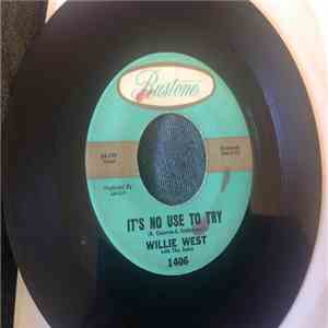 Willie West - Willie Knows How / It's No Use To Try