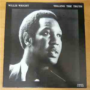 Willie Wright - Telling The Truth