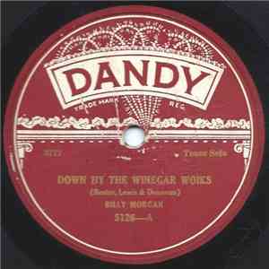 Billy Morgan / Gene Palmer - Down By The Winegar Works / Sunshine And You