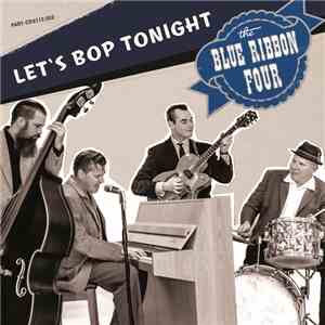 Blue Ribbon Four - Let's Bop Tonight
