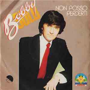Bobby Solo - Non Posso Perderti